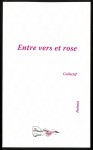 Recueil - Entre vers et rose